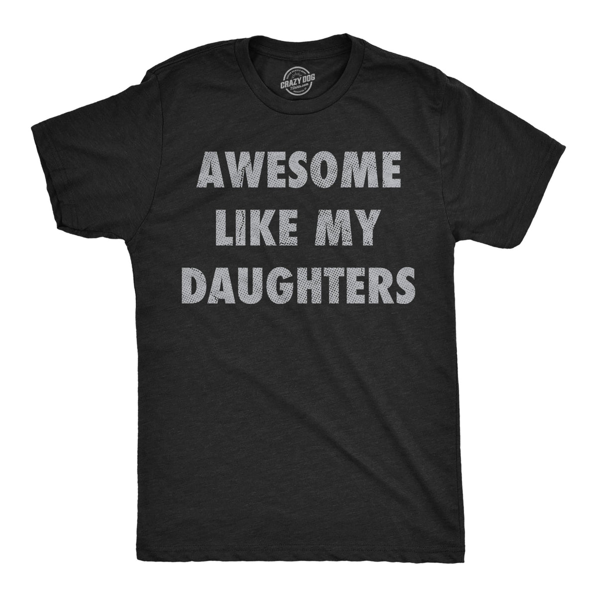 Awesome Like My Daugters Men's T Shirt
