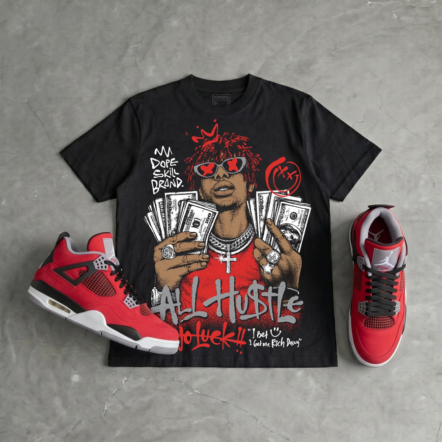 Toro Bravo 4s DopeSkill T-Shirt All Hustle No Luck Graphic