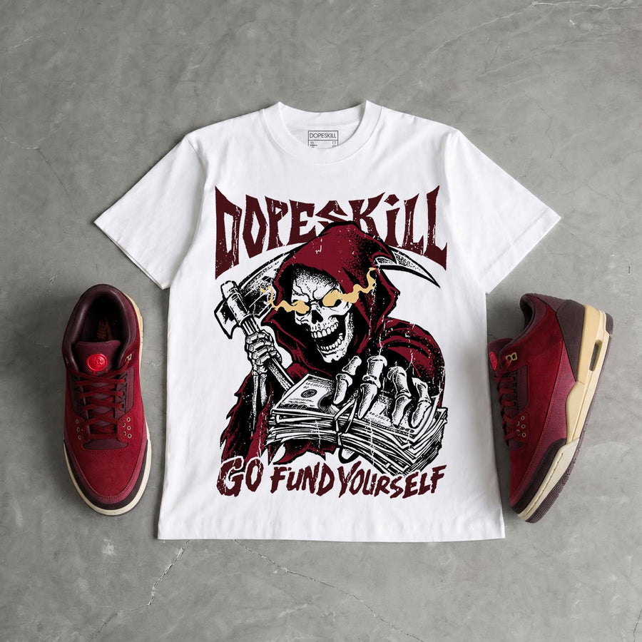 “Bin 23” 3s DopeSkill T-Shirt Go Fund Yourself Graphic