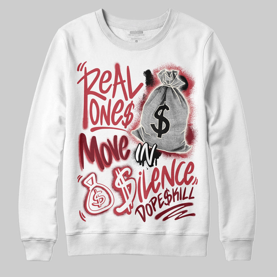 Valentine’s Day 4s DopeSkill Sweatshirt Real Ones Move In Silence Graphic
