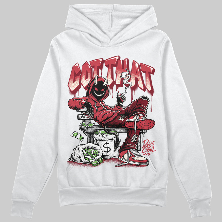 Valentine’s Day 4s DopeSkill Hoodie Sweatshirt Got That Graphic