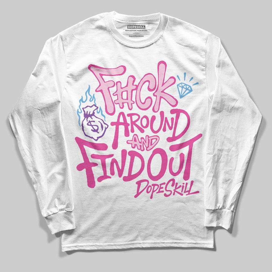 Pink Collection DopeSkill Long Sleeve T-Shirt F#ck Around And Find Out Graphic