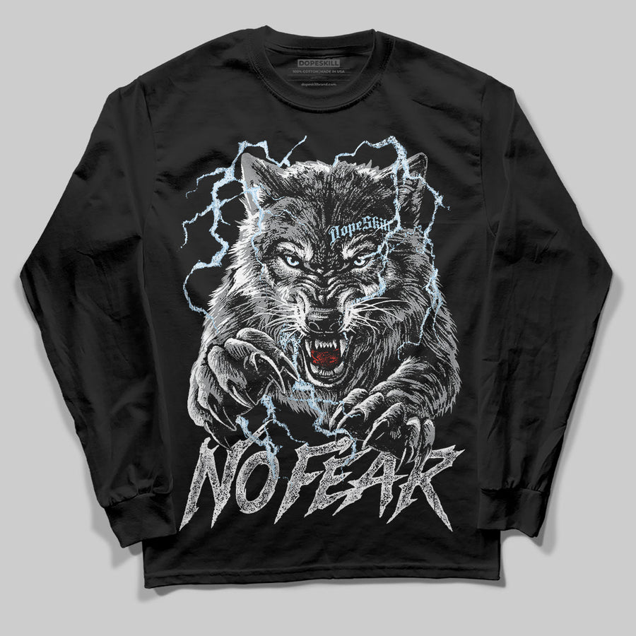 Wolf Grey 5s DopeSkill Long Sleeve T-Shirt No Fear Graphic