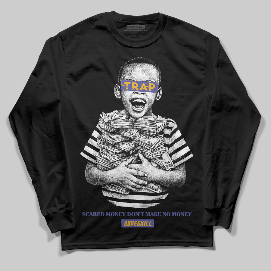 Lakers 4s DopeSkill Long Sleeve T-Shirt Scared Money Don't Make No Money Graphic