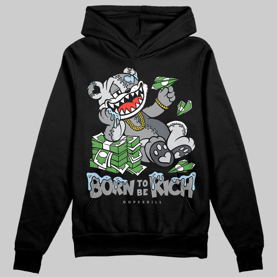 Wolf Grey 5s DopeSkill Hoodie Sweatshirt Born To Be Rich Graphic