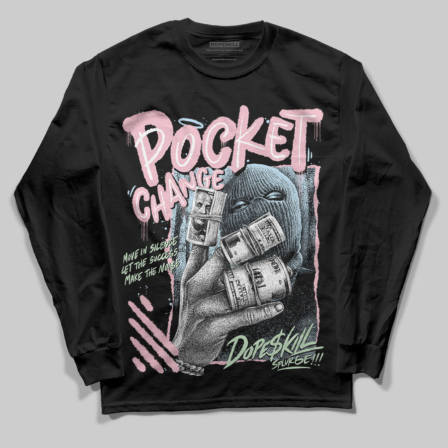 Medium Soft Pink 4s DopeSkill Long Sleeve T-Shirt Pocket Change Graphic