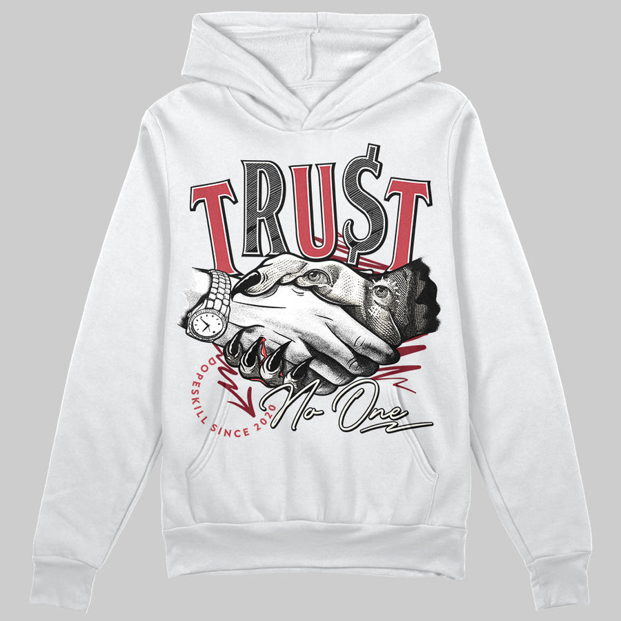 Valentine’s Day 4s DopeSkill Hoodie Sweatshirt Trust No One Graphic