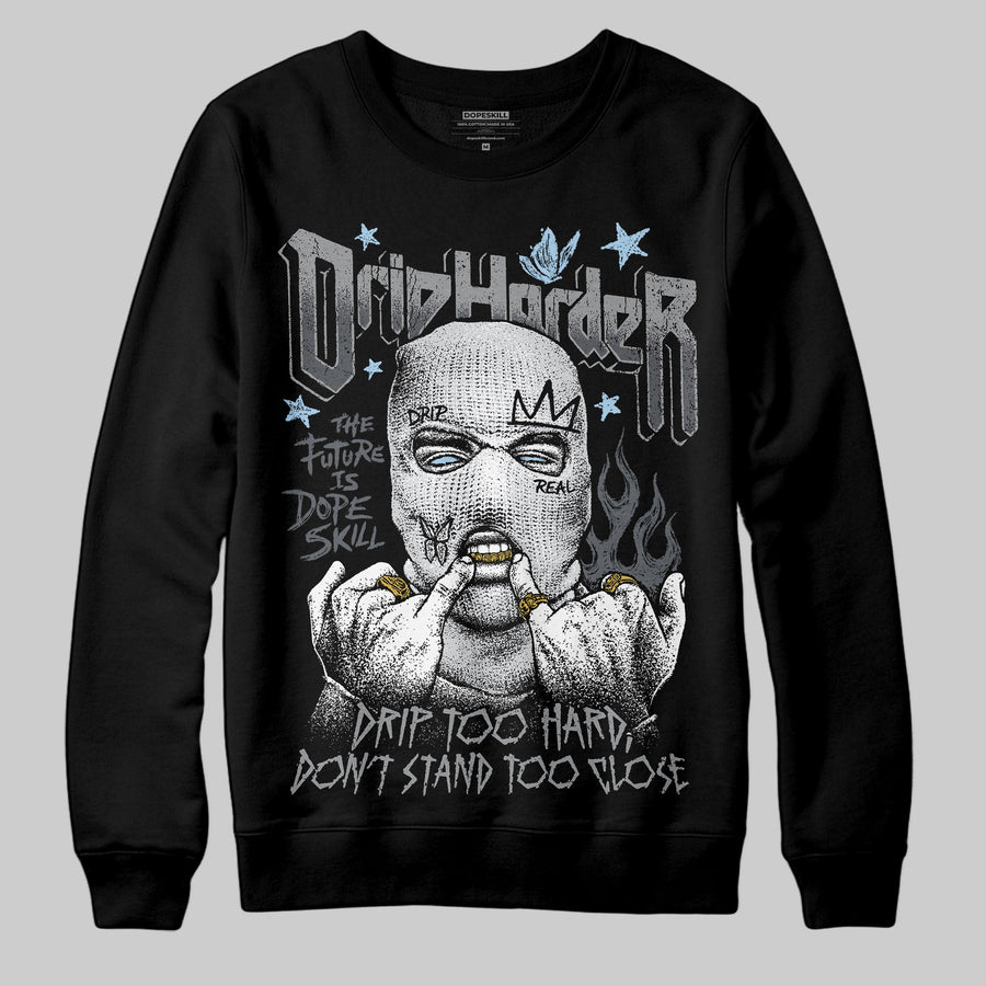Wolf Grey 5s DopeSkill Sweatshirt Drip Harder Graphic
