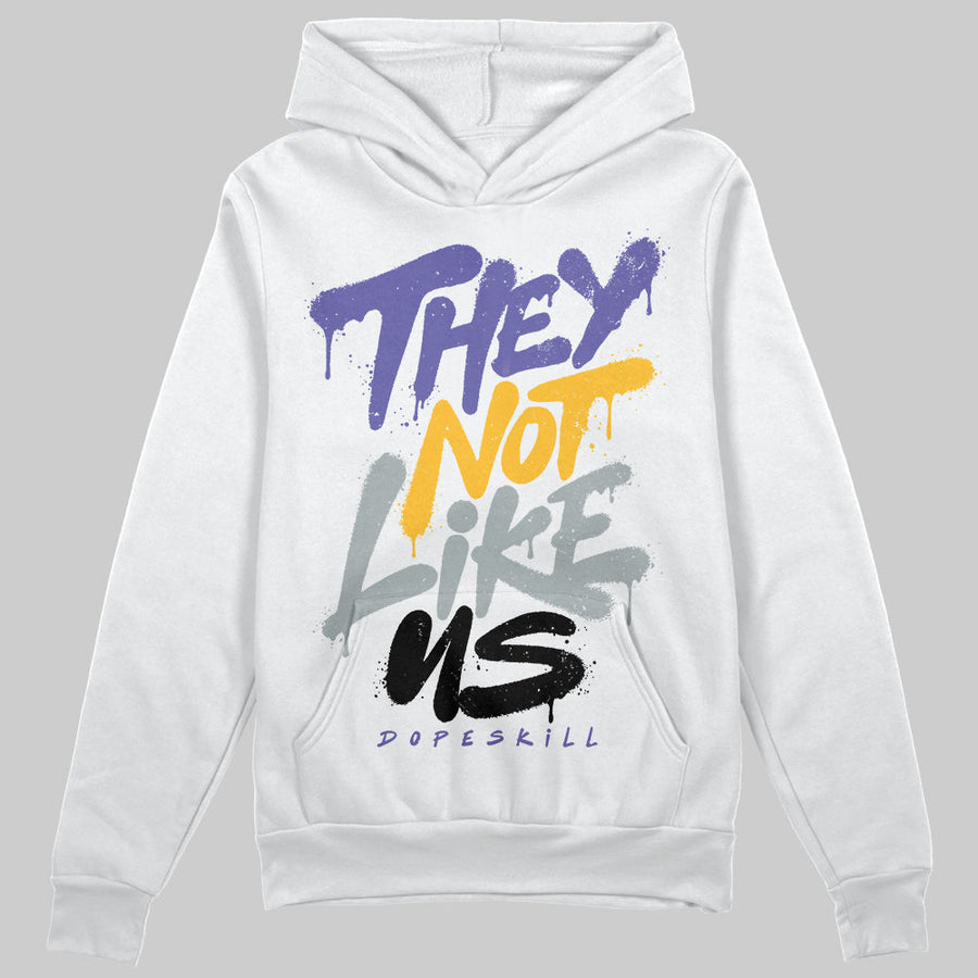 Lakers 4s DopeSkill Hoodie Sweatshirt They Not Like Us Graphic