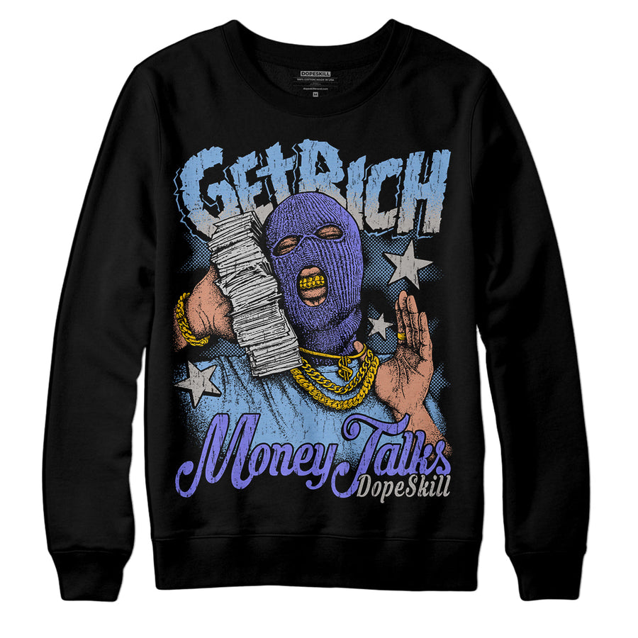University Blue Collection DopeSkill Sweatshirt Get Rich Graphic