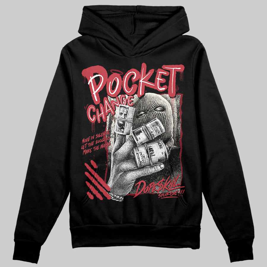 Valentine’s Day 4s DopeSkill Hoodie Sweatshirt Pocket Change Graphic
