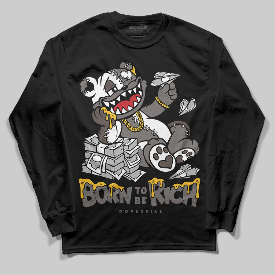 Cave Stone 4s DopeSkill Long Sleeve T-Shirt Born To Be Rich Graphic