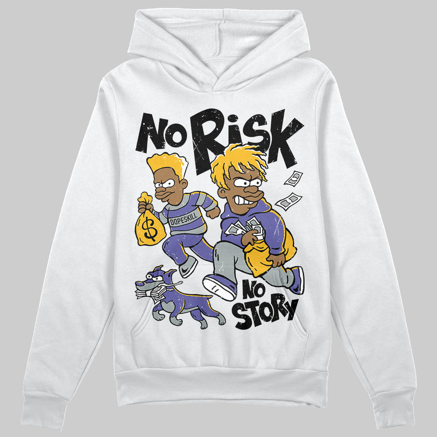 Lakers 4s DopeSkill Hoodie Sweatshirt No Risk No Story Graphic