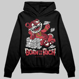 Valentine’s Day 4s DopeSkill Hoodie Sweatshirt Born To Be Rich Graphic