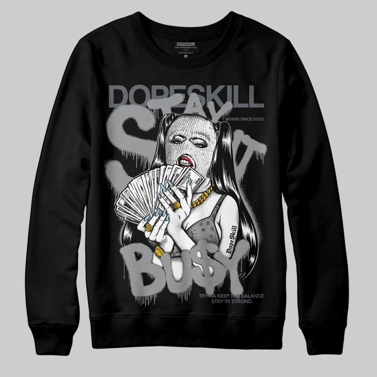Wolf Grey 5s DopeSkill Sweatshirt Stay It Busy Graphic