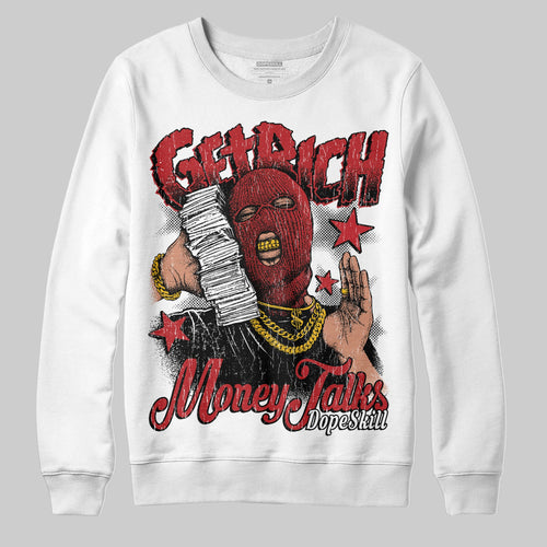 Flu Game 12s DopeSkill Sweatshirt Get Rich Graphic