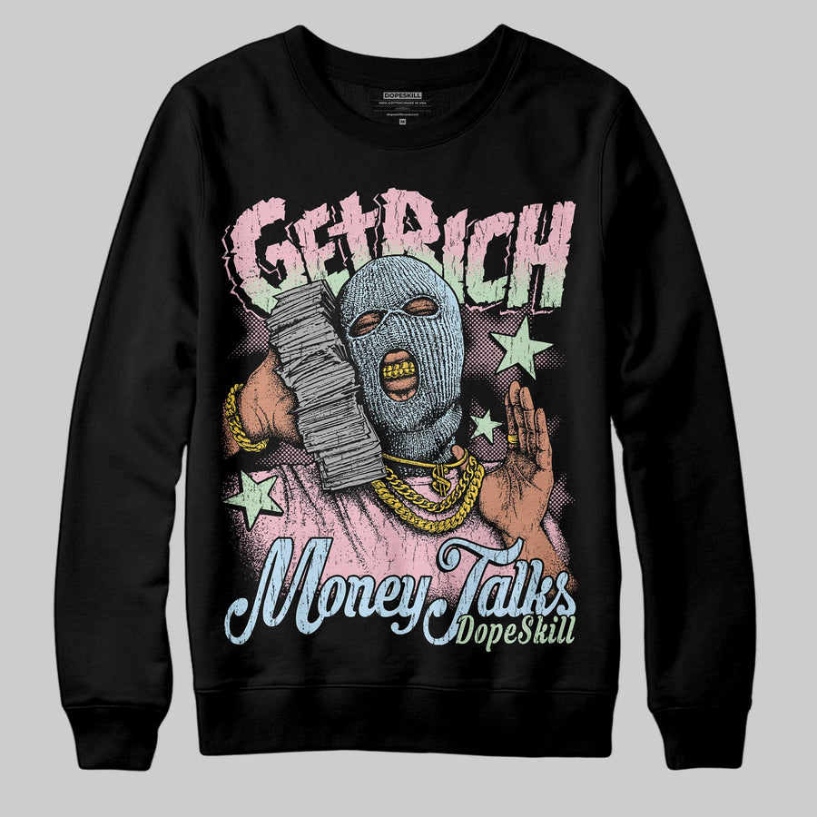 Medium Soft Pink 4s DopeSkill Sweatshirt Get Rich Graphic