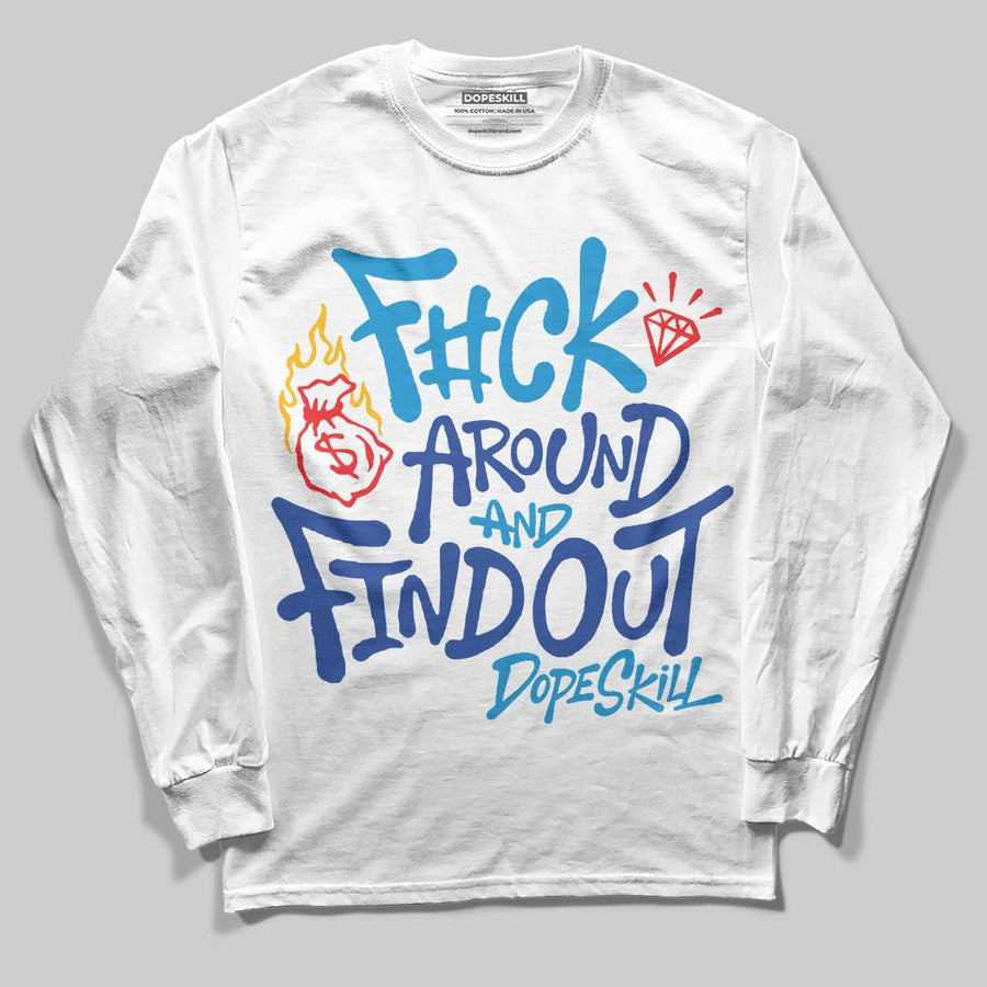 Royal Blue Collection DopeSkill Long Sleeve T-Shirt F#ck Around And Find Out Graphic