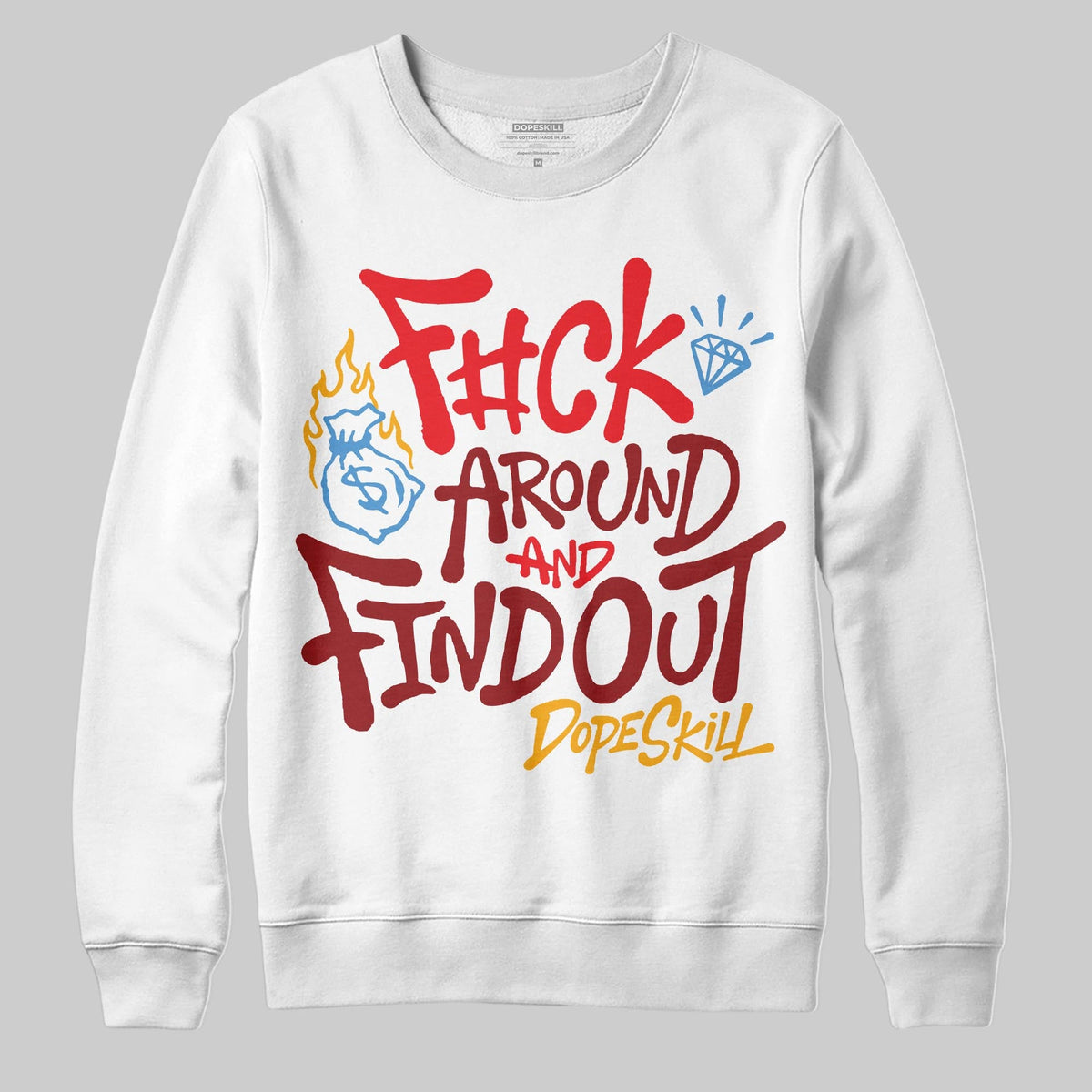 Red Collection DopeSkill Sweatshirt F#ck Around And Find Out Graphic