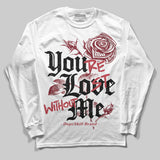 Valentine’s Day 4s DopeSkill Long Sleeve T-Shirt You’re Lost Without Me Graphic