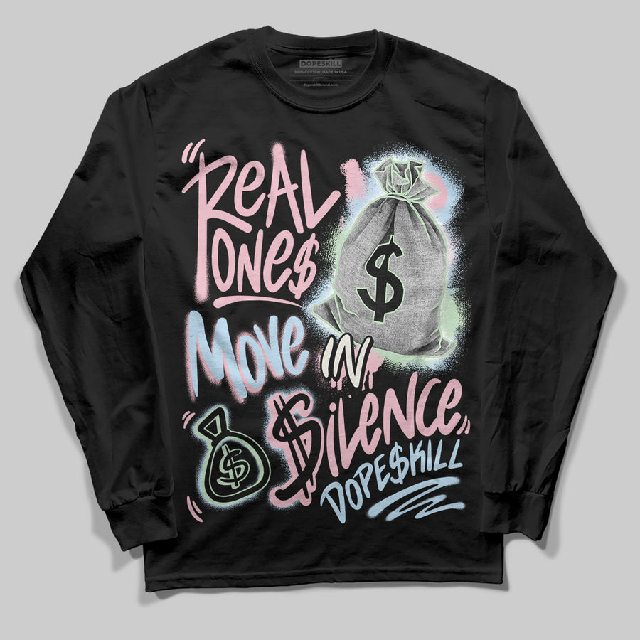 Medium Soft Pink 4s DopeSkill Long Sleeve T-Shirt Real Ones Move In Silence Graphic