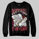 Valentine’s Day 4s DopeSkill Sweatshirt Sorry I've Been Trappin Graphic