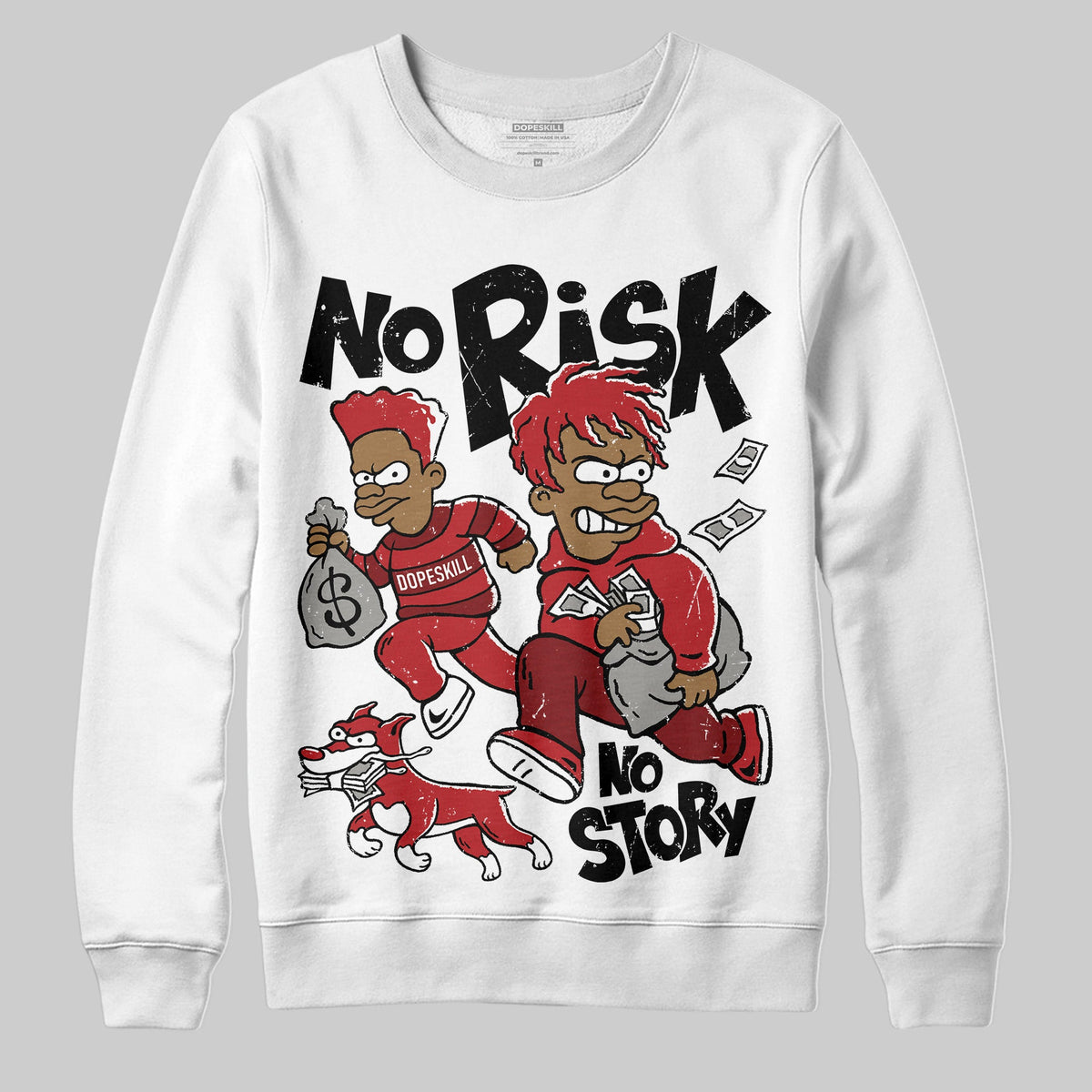 Flu Game 12s DopeSkill Sweatshirt No Risk No Story Graphic