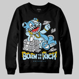 Legend Blue 11s DopeSkill Sweatshirt Born To Be Rich Graphic