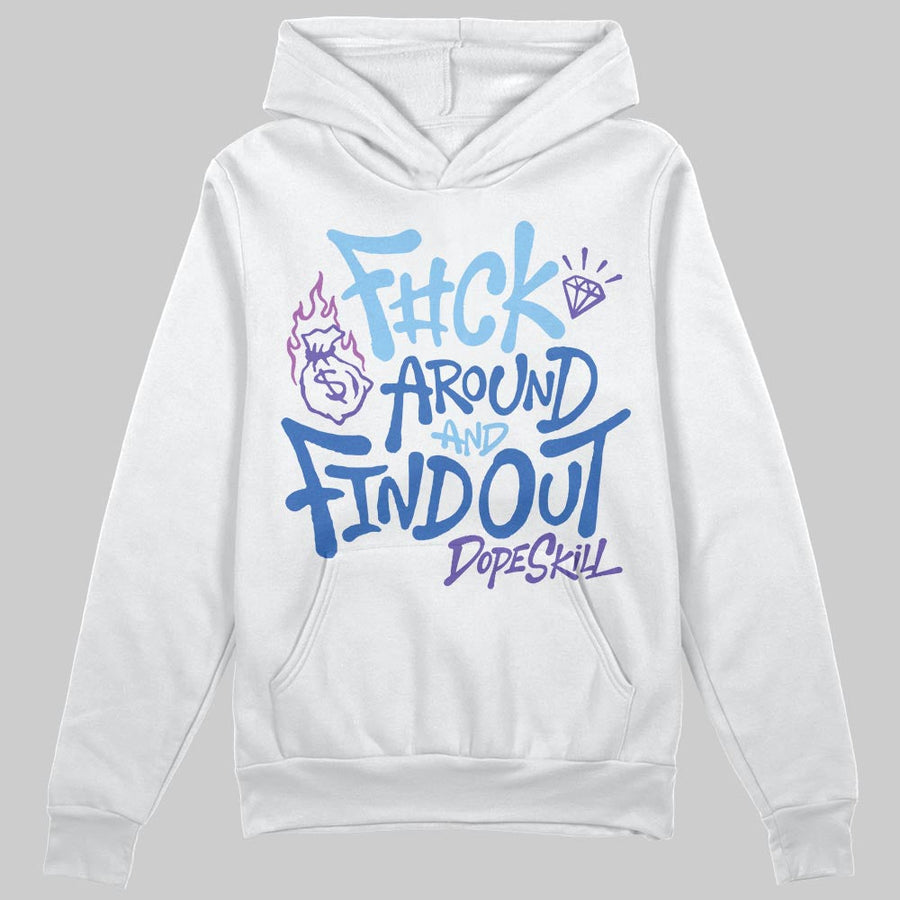 University Blue Collection DopeSkill Hoodie Sweatshirt F#ck Around And Find Out Graphic