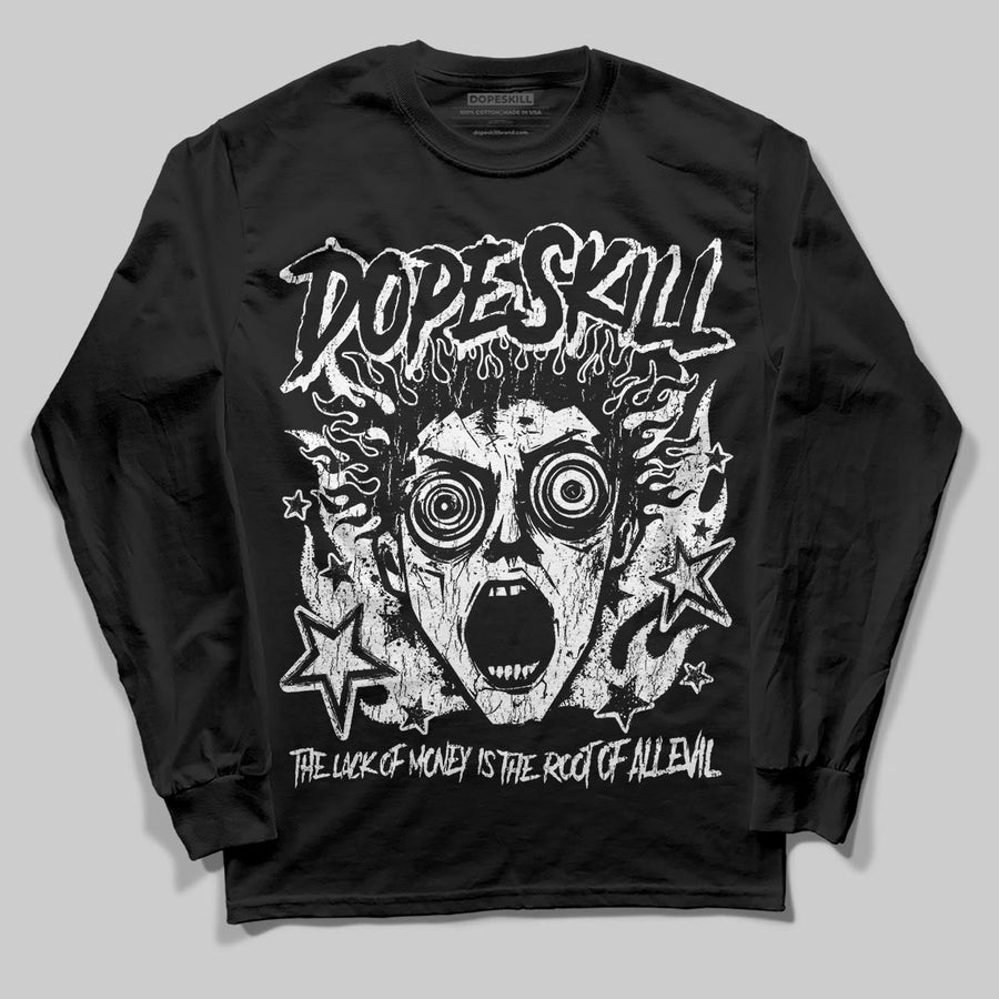 Black and White Collection DopeSkill Long Sleeve T-Shirt Root of Evil Graphic