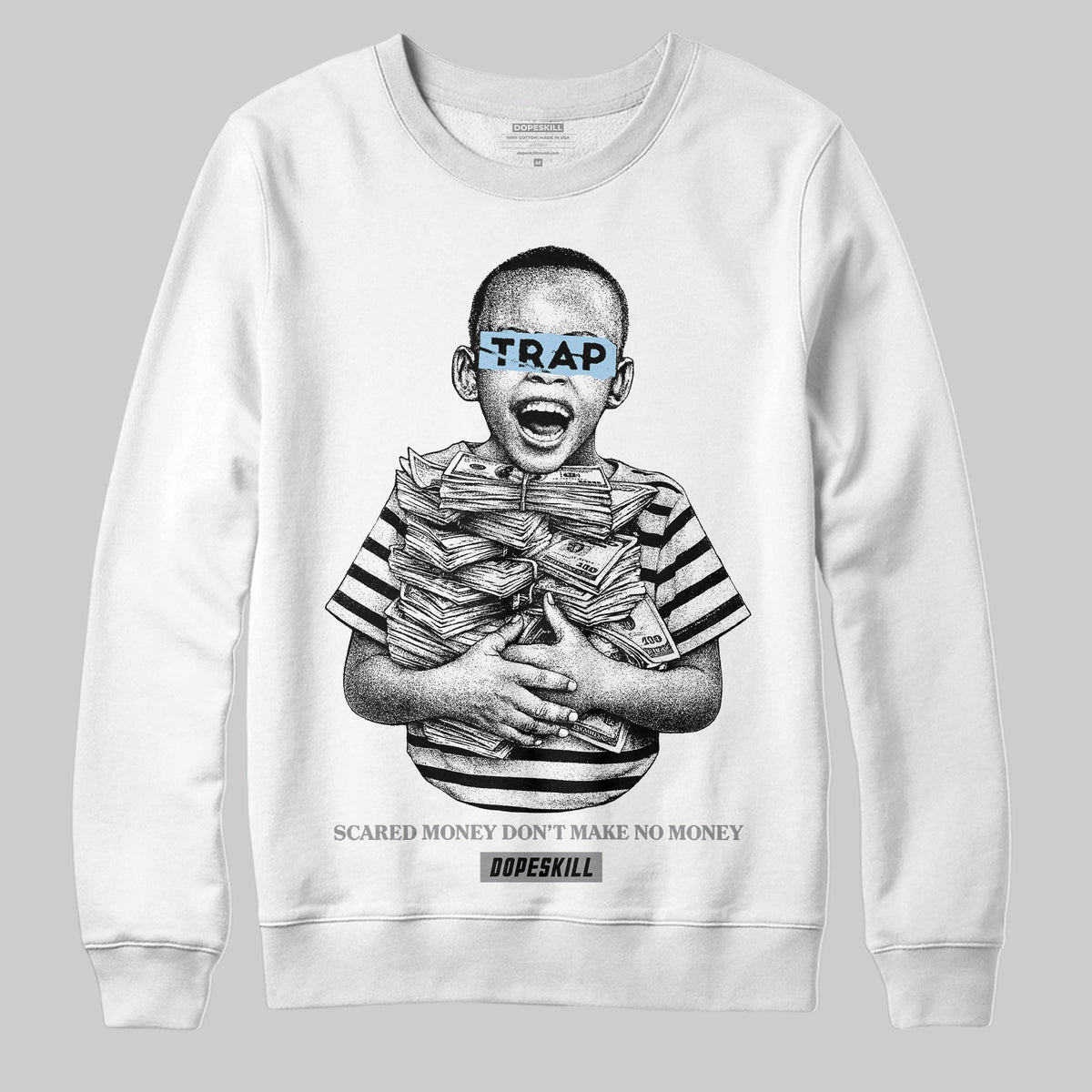 Wolf Grey 5s DopeSkill Sweatshirt Scared Money Don't Make No Money Graphic