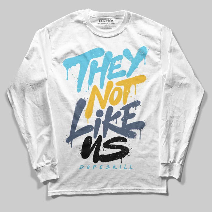Gamma 11s DopeSkill Long Sleeve T-Shirt They Not Like Us Graphic