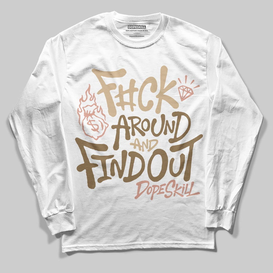 TAN Collection DopeSkill Long Sleeve T-Shirt F#ck Around And Find Out Graphic