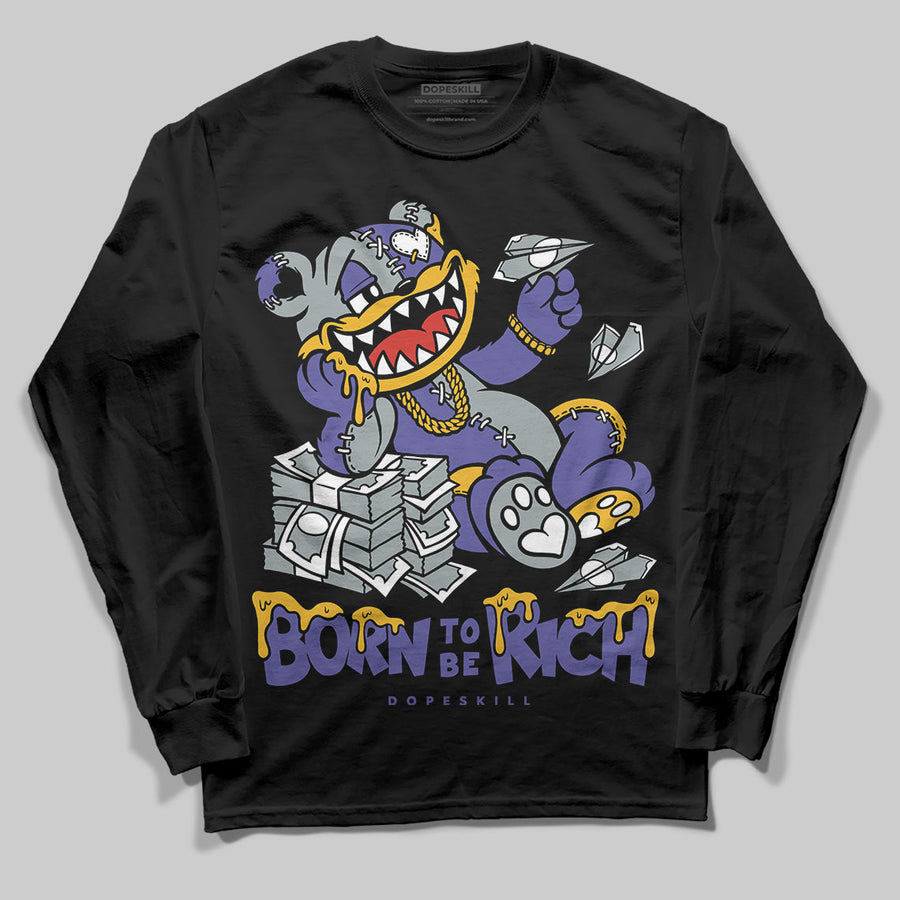 Lakers 4s DopeSkill Long Sleeve T-Shirt Born To Be Rich Graphic