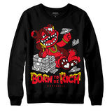 Red Thunder 4s DopeSkill Sweatshirt Born To Be Rich Graphic