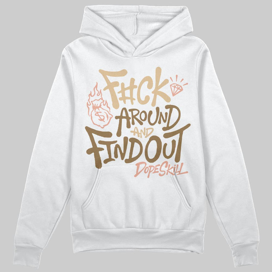 TAN Collection DopeSkill Hoodie Sweatshirt F#ck Around And Find Out Graphic