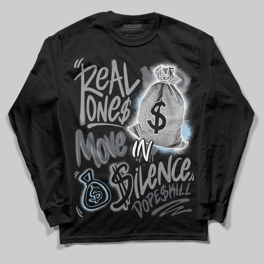Wolf Grey 5s DopeSkill Long Sleeve T-Shirt Real Ones Move In Silence Graphic