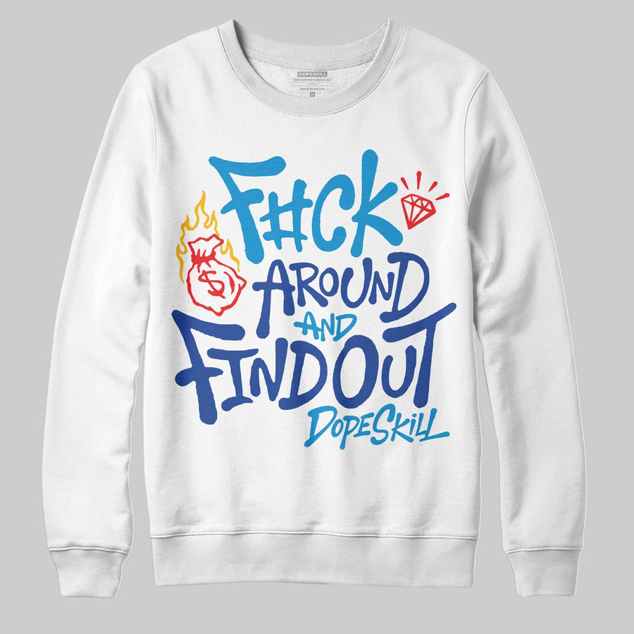 Royal Blue Collection DopeSkill Sweatshirt F#ck Around And Find Out Graphic