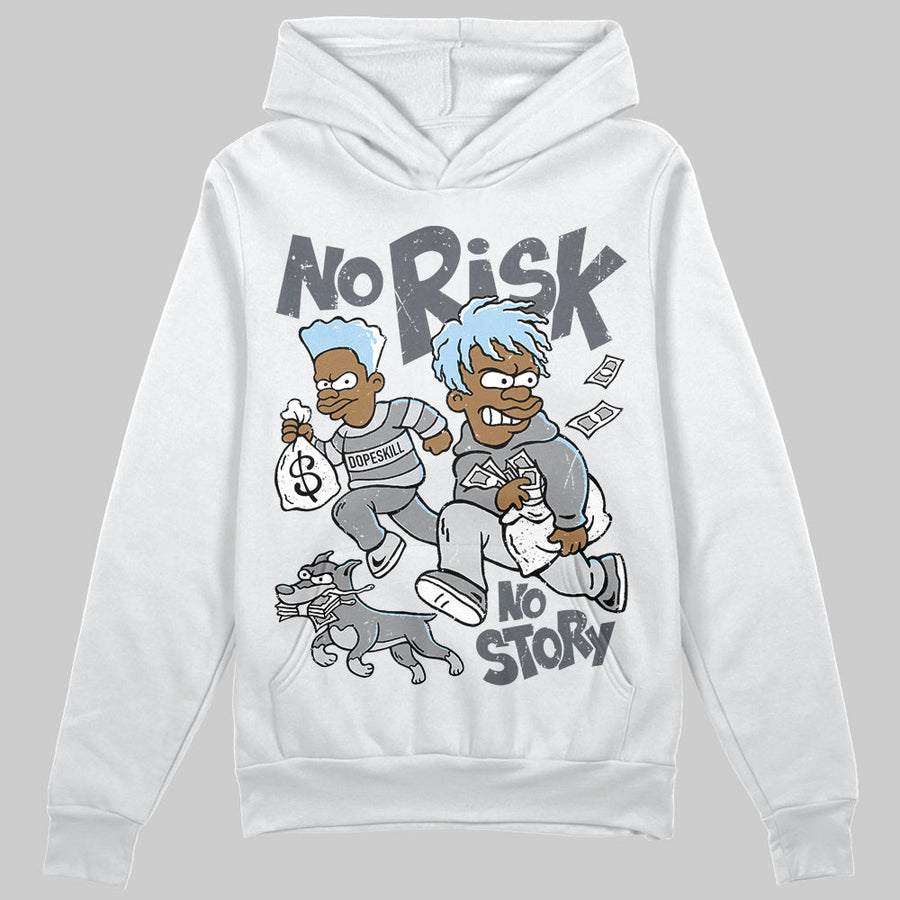 Wolf Grey 5s DopeSkill Hoodie Sweatshirt No Risk No Story Graphic