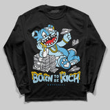 Legend Blue 11s DopeSkill Long Sleeve T-Shirt Born To Be Rich Graphic