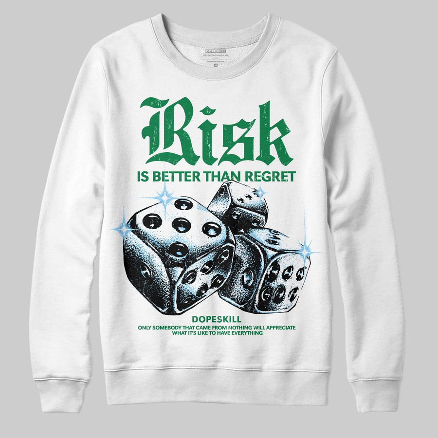 Green 'Risk Is Better Than Regret' DopeSkill Graphic Sweatshirt