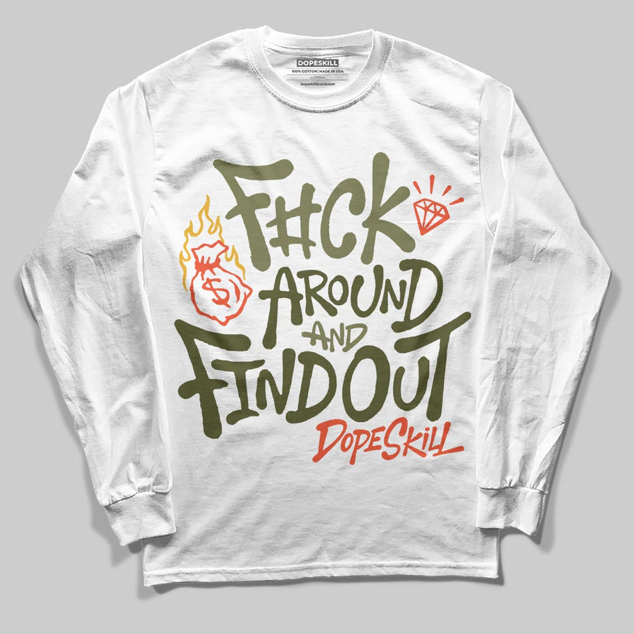 Olive Collection DopeSkill Long Sleeve T-Shirt F#ck Around And Find Out Graphic