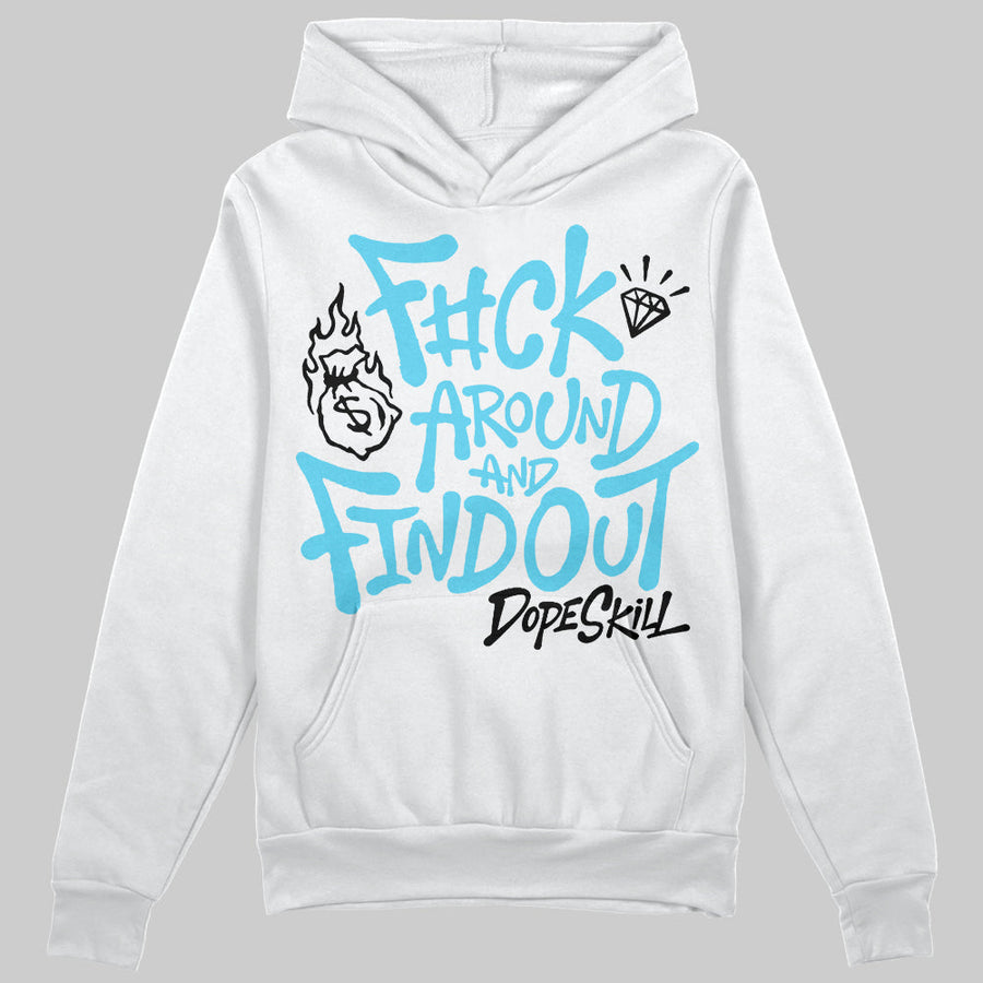 Gamma 11s DopeSkill Hoodie Sweatshirt F#ck Around And Find Out Graphic
