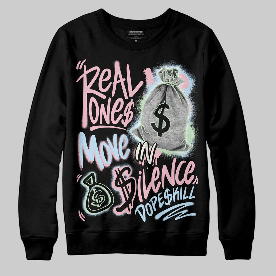 Medium Soft Pink 4s DopeSkill Sweatshirt Real Ones Move In Silence Graphic