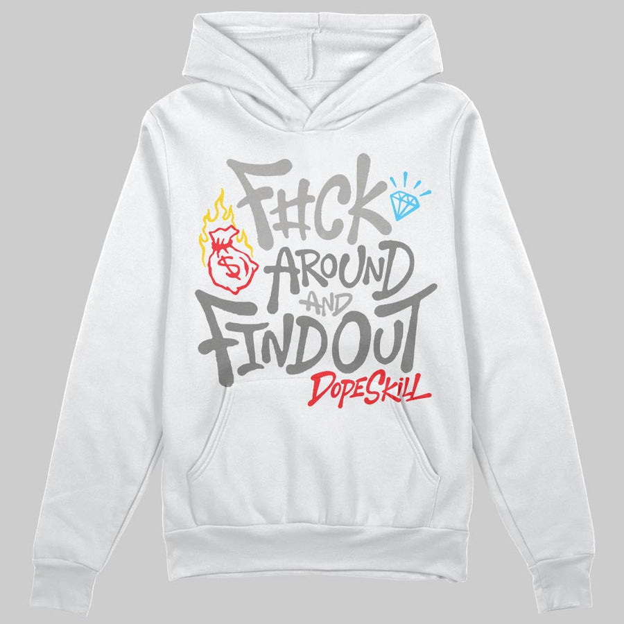 Grey Collection DopeSkill Hoodie Sweatshirt F#ck Around And Find Out Graphic