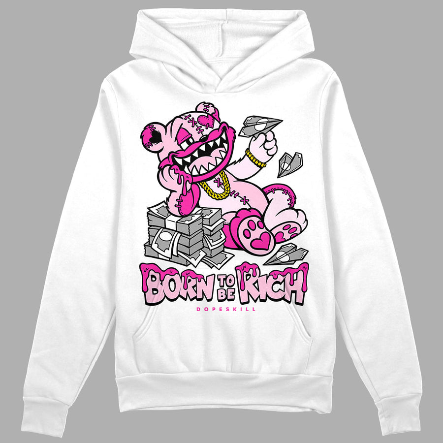 Triple Pink Dunk DopeSkill Hoodie Sweatshirt Born To Be Rich Graphic