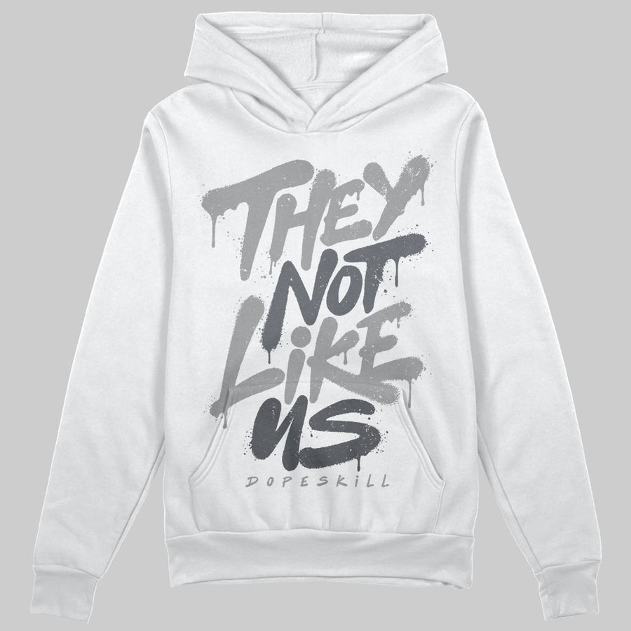 Wolf Grey 5s DopeSkill Hoodie Sweatshirt They Not Like Us Graphic