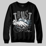 Wolf Grey 5s DopeSkill Sweatshirt Trust No One Graphic