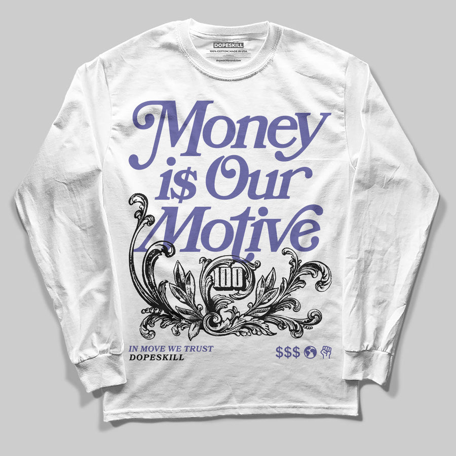 Lakers 4s DopeSkill Long Sleeve T-Shirt Money Is Our Motive Typo Graphic