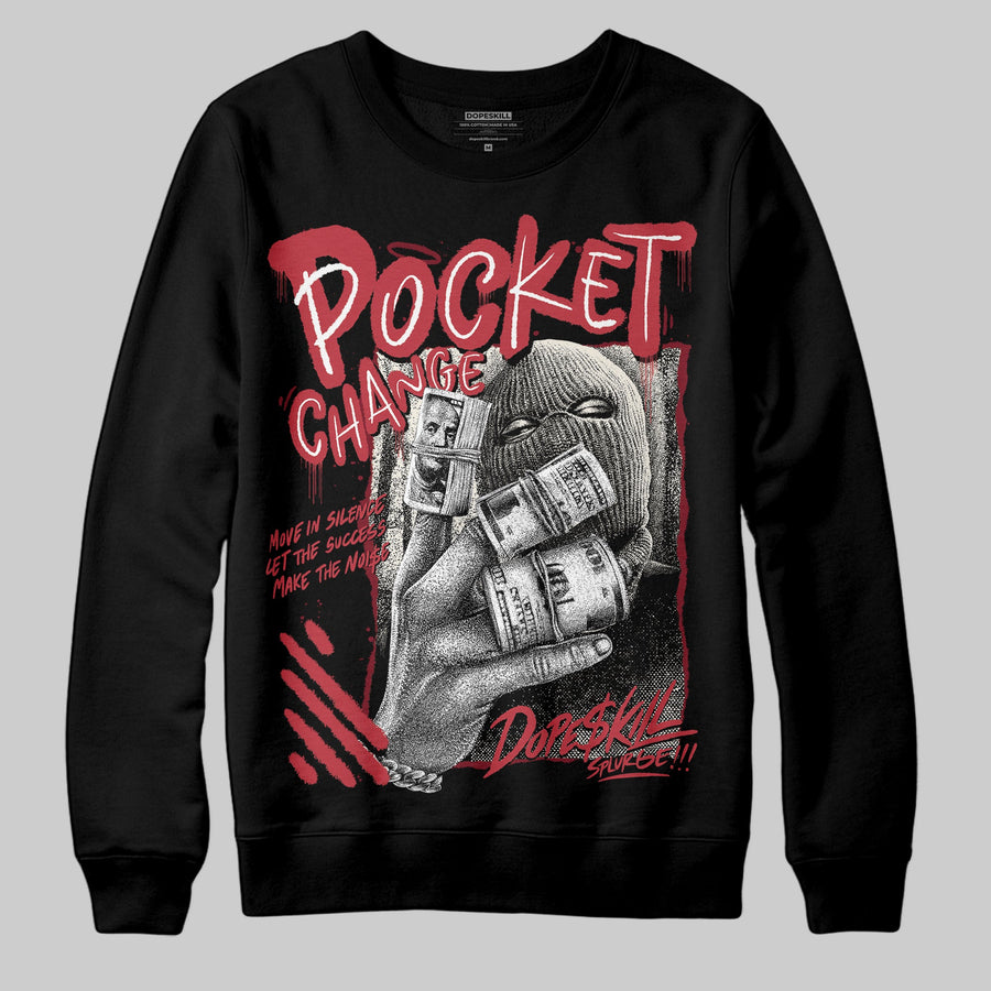 Valentine’s Day 4s DopeSkill Sweatshirt Pocket Change Graphic